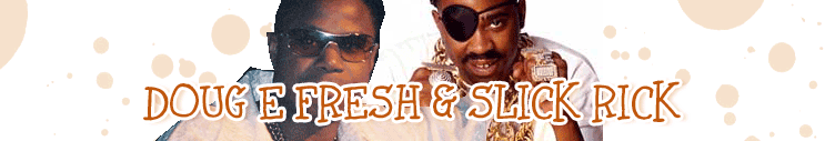 doug e fresh and slick rick